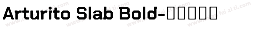 Arturito Slab Bold字体转换